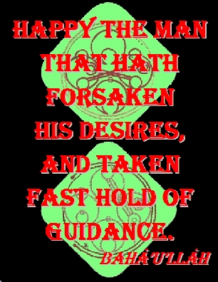 Happy the man that hath forsaken his desires, and taken fast hold of guidance. #Bahai #Happiness #bahaullah